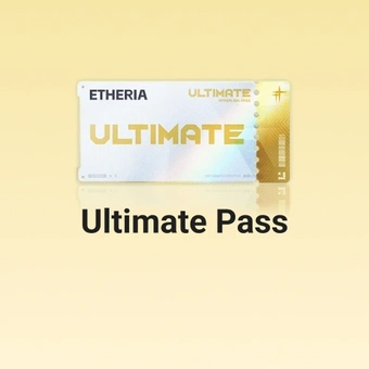 Ultimate Pass | Etheria: Restart