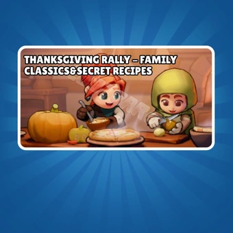 Rally de Acción de Gracias - Clásicos Familiares & Recetas Secretas | King Shot