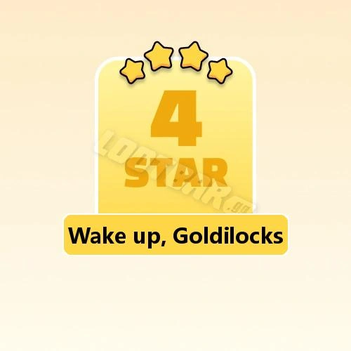 Wake up, Goldilocks
4 Stars Set21-8 | MONOPOLY GO!